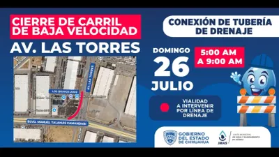 Anuncian cierre de carril en Las Torres por conexión de drenaje el domingo